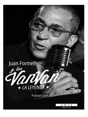cover image of Juan Formell y los Van Van. La Leyenda
